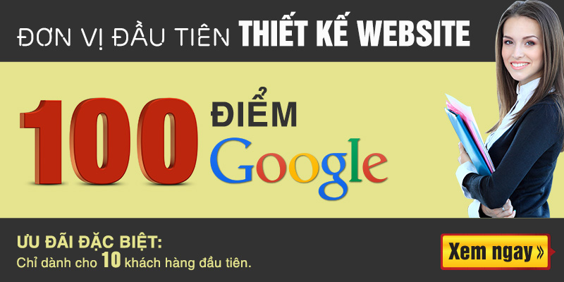 Thiết kế website chuấn Seo tối ưu code đạt 100 điểm Google
