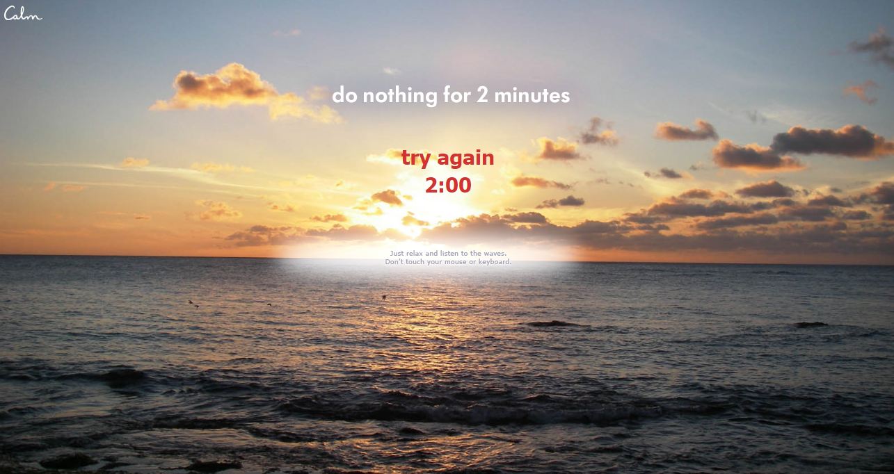 Do nothing for 2 minutes