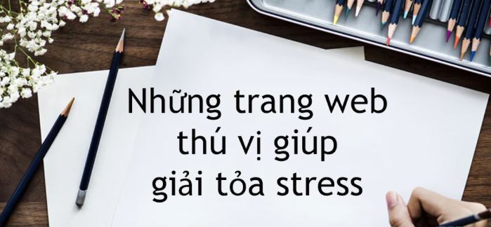 Top 10 website xả stress - thư giãn thú vị