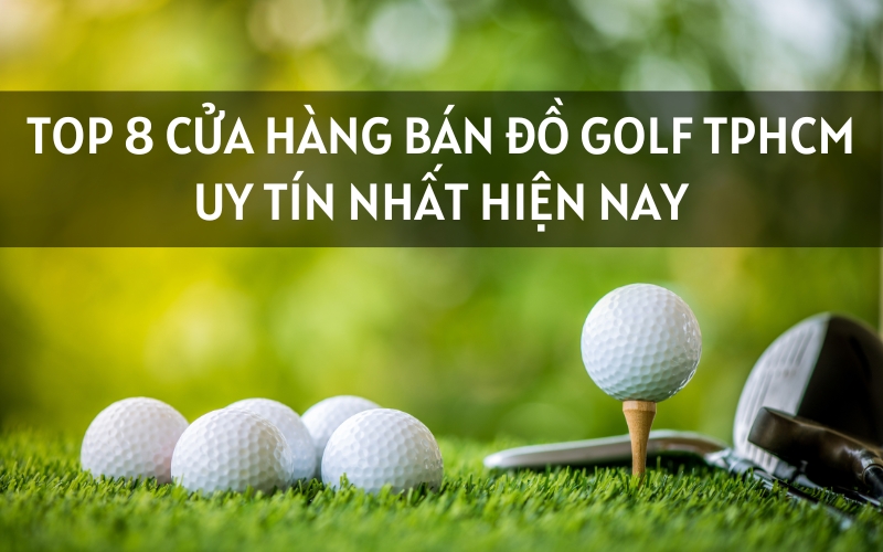 cửa hàng bán đồ golf tphcm