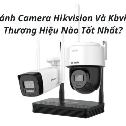 so sánh hikvision và kbvision
