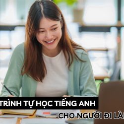 lộ trình tự học tiếng Anh cho người đi làm