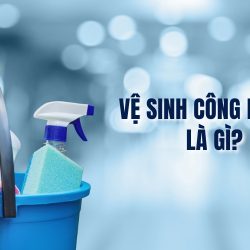 vệ sinh công nghiệp là gì