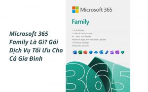 microsoft 365 family là gì